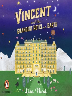 cover image of Vincent and the Grandest Hotel on Earth